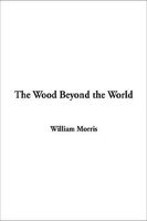 The Wood Beyond the World