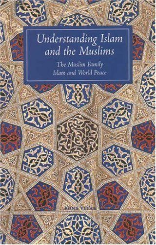 Understanding Islam and the Muslims