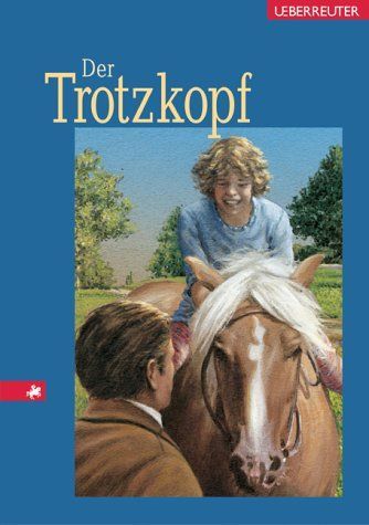 Der Trotzkopf.