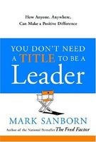 You Don't Need a Title to Be a Leader