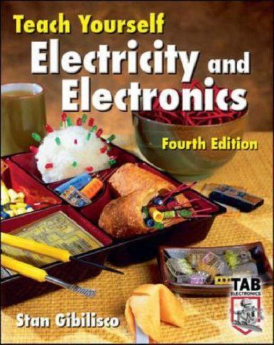 Teach Yourself Electricity and Electronics, Fourth Edition (Teach Yourself)