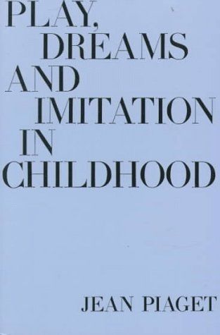 Play, Dreams and Imitation in Childhood