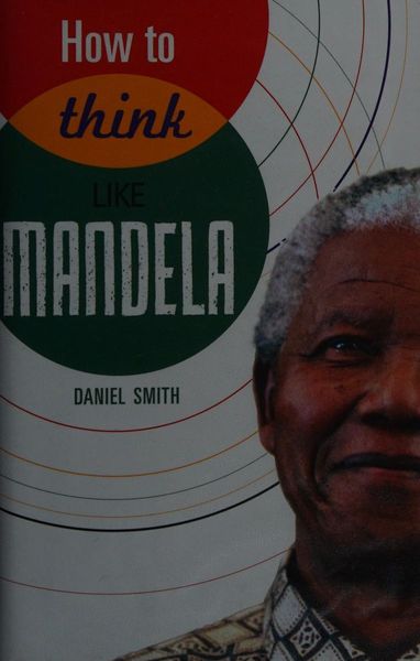 How to Think Like Mandela