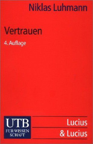 Vertrauen. Ein Mechanismus der Reduktion sozialer Komplexität.