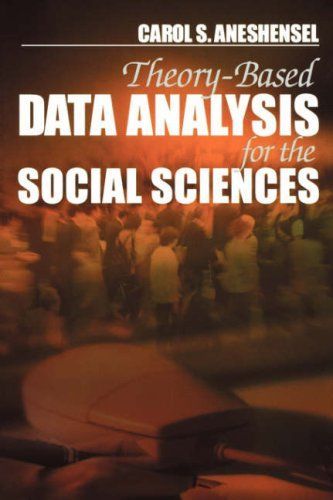 Theory Based Data Analysis for the Social Sciences (Undergraduate Research Methods & Statistics in the Social Sciences)