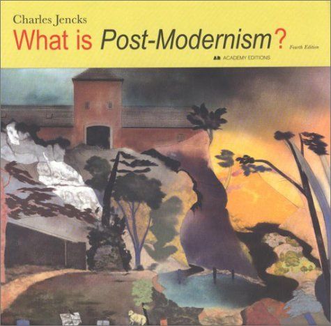 What is Post-Modernism (What Isà?)