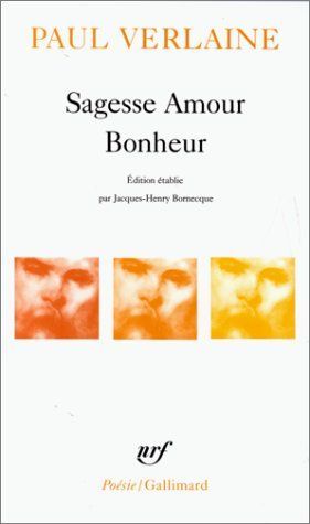 Sagesse Amour Bonheur (Poesie Ser.)