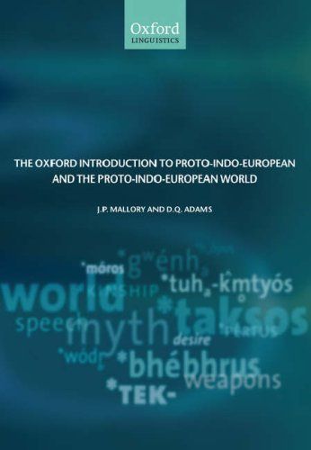 The Oxford Introduction to Proto-Indo-European and the Proto-Indo-European World