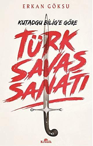 Türk Savaş Sanatı / Kutadgu Bilig'e Göre