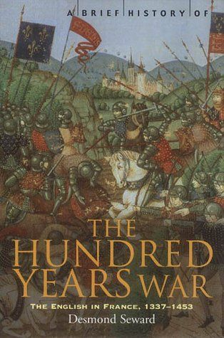 A Brief History of the Hundred Years War