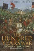 A Brief History of the Hundred Years War