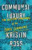 Communal luxury