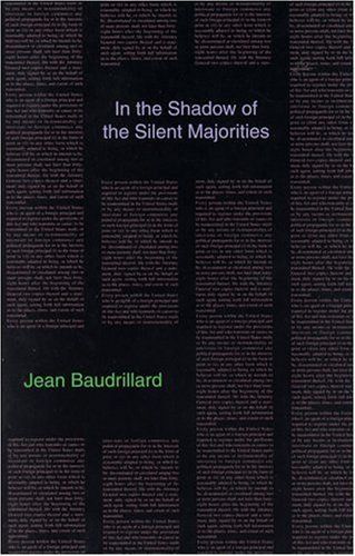 In the Shadow of the Silent Majorities (Semiotext(E) Foreign Agents Series)