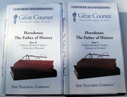 Herodotus the Father of History Part 1 & 2 [12 audiocassettes & 2 Course Guidebooks] (The Teaching C