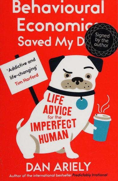 Behavioural Economics Saved My Dog