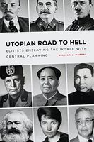 Utopian Road to Hell