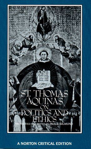 St. Thomas Aquinas on Politics and Ethics (Norton Critical Editions)