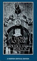 St. Thomas Aquinas on Politics and Ethics (Norton Critical Editions)