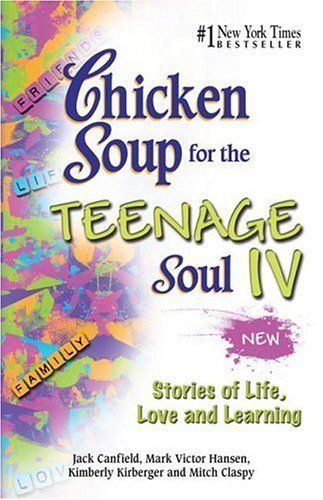 Chicken Soup for the Teenage Soul IV