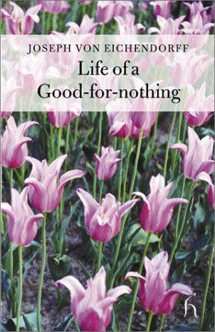 The Life of a Good-for-Nothing (Hesperus Classics)