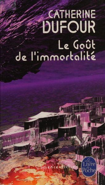 Le goût de l'immortalité