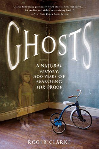 Ghosts : A Natural History