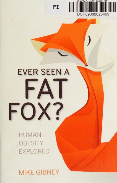 Ever seen a fat fox?