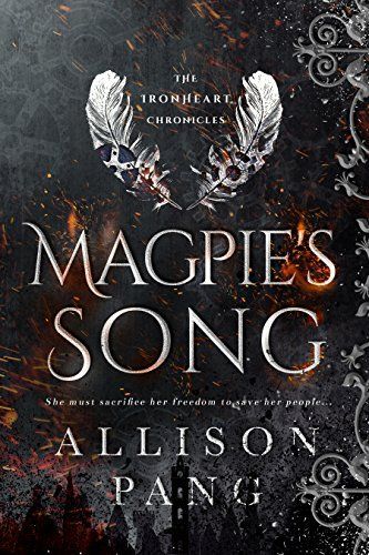 Magpie's Song (The IronHeart Chronicles Book 1)