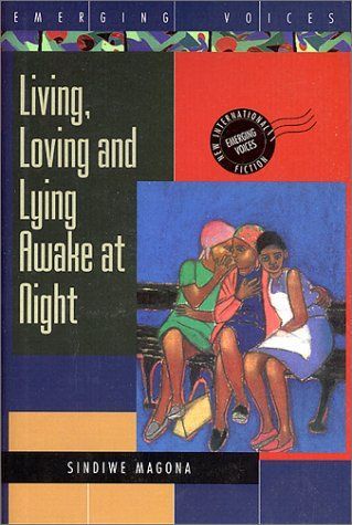 Living, Loving and Lying Awake at Night (Emerging Voices. New International Fiction)