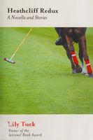 Heathcliff Redux and Other Stories