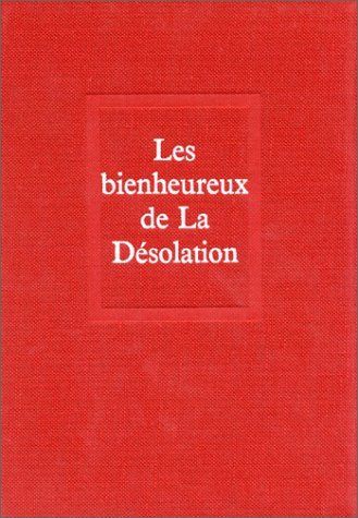 Les Bienheureux de la "Désolation"