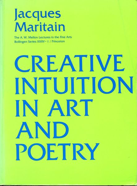 Creative Intuition in Art and Poetry
