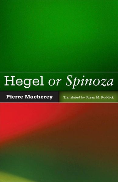 Hegel Or Spinoza