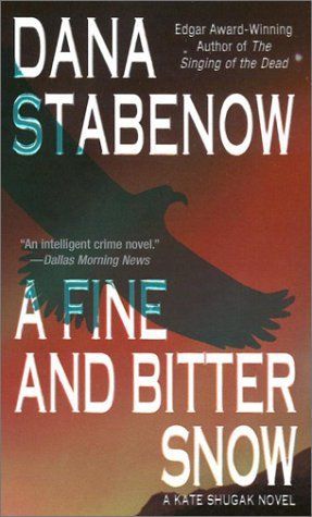 A Fine And Bitter Snow (A Kate Shugak Novel)