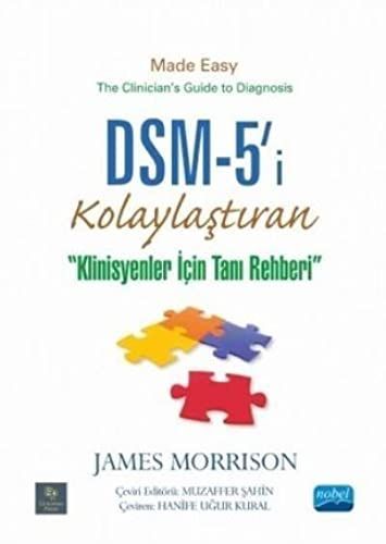 DSM-5'i Kolaylastiran Klinisyenler icin Tani Rehberi