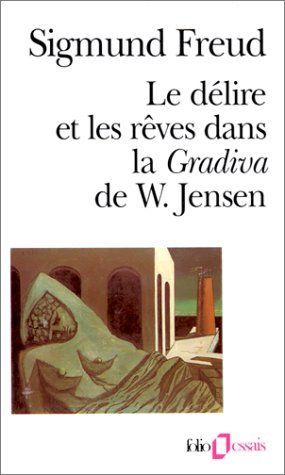 Le délire et les rêves dans la Gradiva de W. Jensen