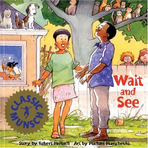 Wait and See (Classic Munsch)