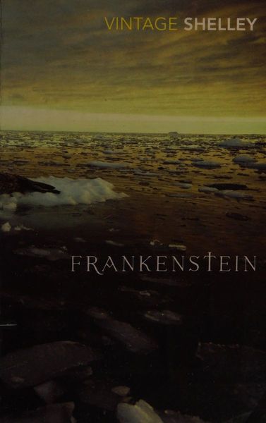 Frankenstein, Or the Modern Prometheus