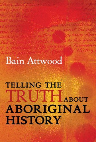 Telling the Truth About Aboriginal History