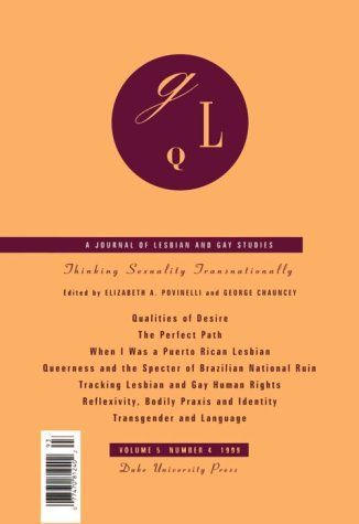 Journal of Lesbian and Gay Studies, Vol 5, No 4 (Thinking Sexuality Transnationally)