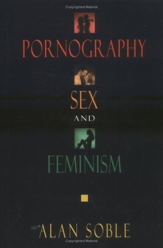 Pornography, Sex, and Feminism