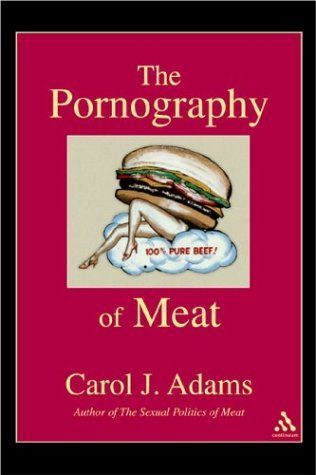 The Pornography Of Meat