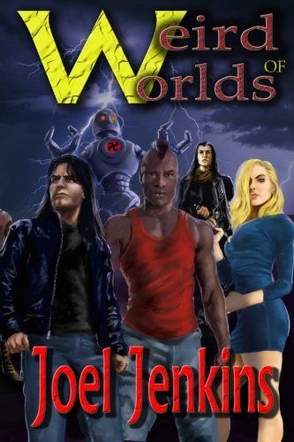 Weird Worlds of Joel Jenkins