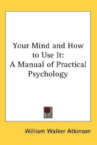 Your Mind and How to Use It