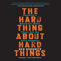 The Hard Thing about Hard Things