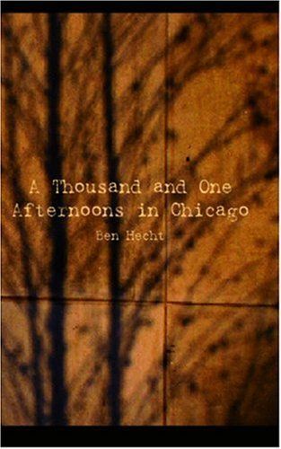 A Thousand and One Afternoons in Chicago