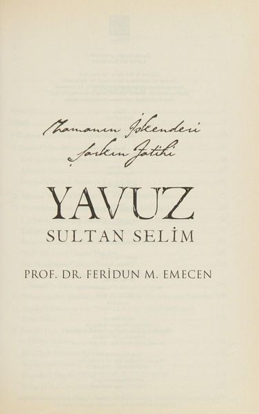 Zamanın İskenderi şarkın fatihi Yavuz Sultan Selim
