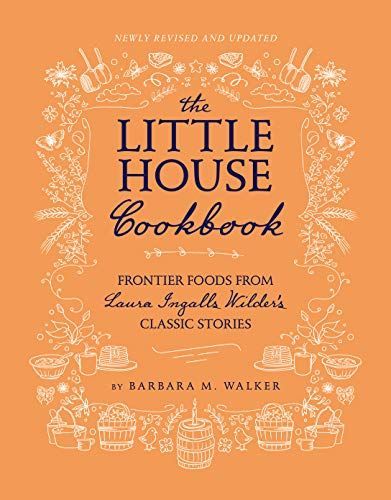 The Little House Cookbook : New Full-Color Edition