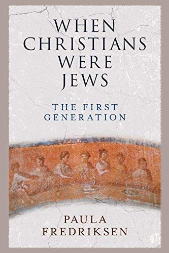 When Christians Were Jews