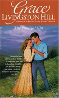 The Prodigal Girl (Grace Livingston Hill #56)